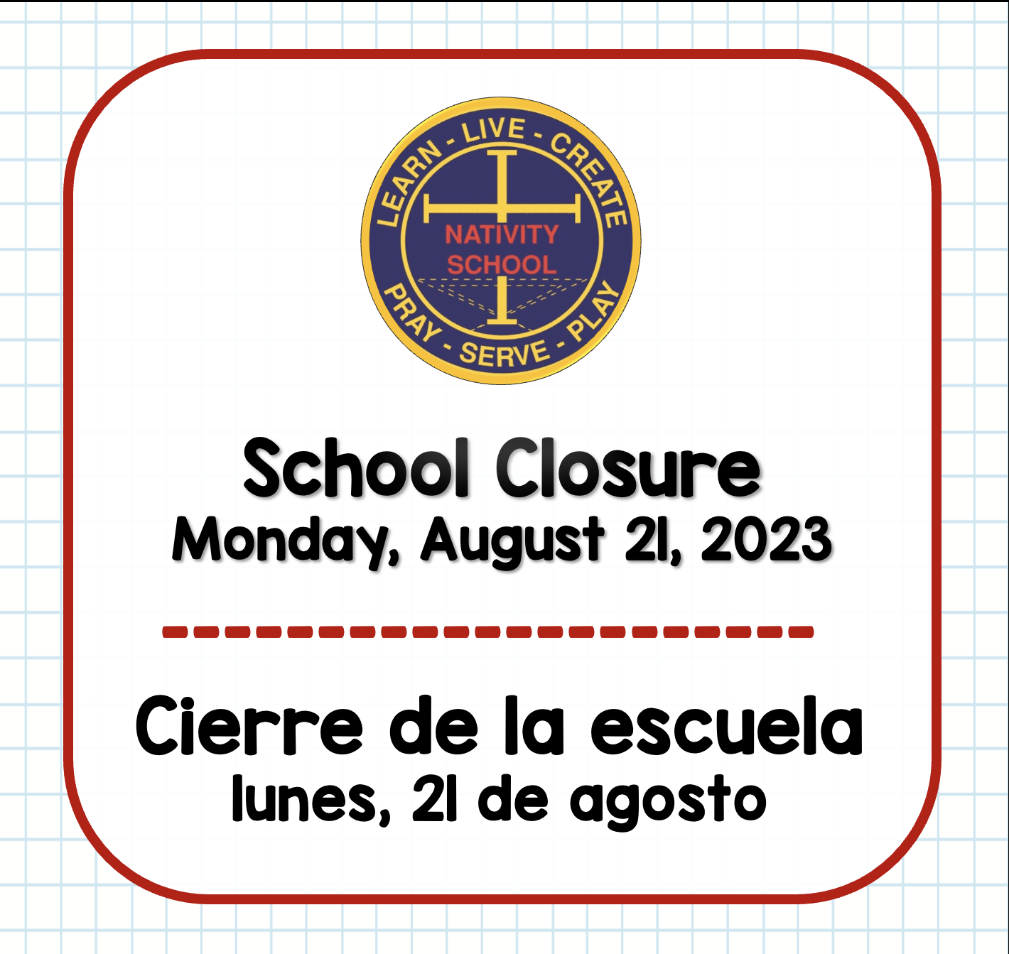 School Closure Due to Weather Monday, August 21st, 2023 Nativity